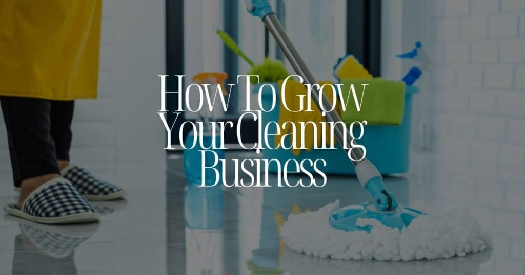 How to Grow Your Cleaning Business in West Sussex How to Grow Your Cleaning Business in West Sussex